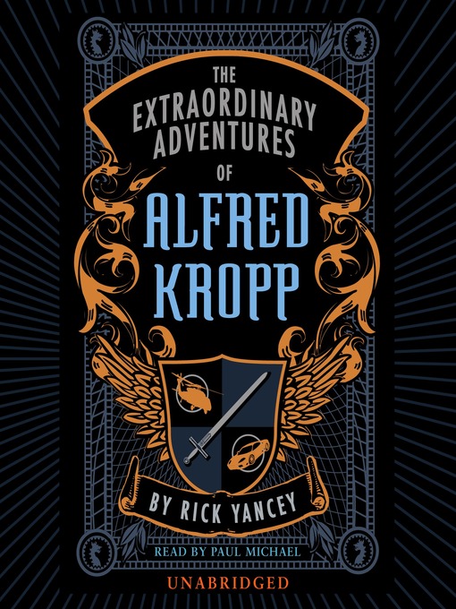 Title details for The Extraordinary Adventures of Alfred Kropp by Rick Yancey - Wait list